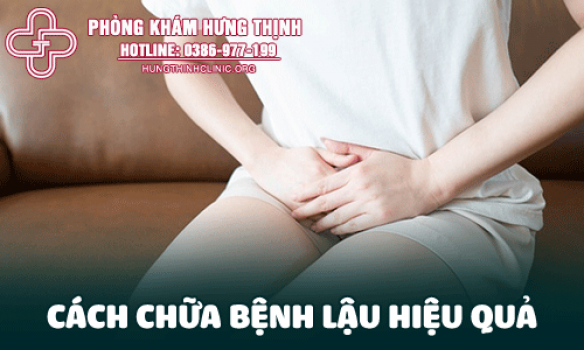Tư vấn top 15 cách chữa bệnh lậu hiệu quả, an toàn