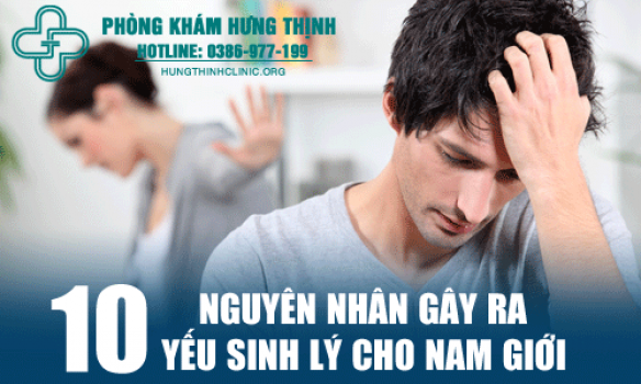 10 nguyên nhân gây ra yếu sinh lý cho nam giới